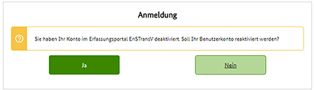 Abbildung 58: Abfrage zur Reaktivierung des Benutzerkontos