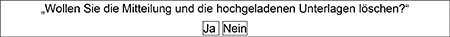 Sicherheitsabfrage für die Löschung von Mitteilungen und/oder Unterlagen