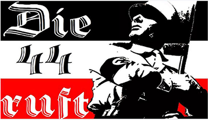 Abbildung eines Soldaten mit Stahlhelm und Flagge vor dem Hintergrund der Reichsflagge in Schwarz-Weiß-Rot und dem Schriftzug in gebrochener Schrift „Die 44 ruft“