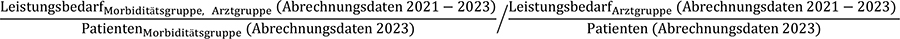 Leistungsbedarf je Morbiditätsgruppe je Arztgruppe auf Basis Abrechnungsdaten von 2021 bis 2023, welcher durch die Patientenzahl je Morbiditätsgruppe 2023 geteilt wird, dividiert durch den Leistungsbedarf je Arztgruppe auf Basis der Abrechnungsdaten von 2021 bis 2023, welcher durch die Patientenzahl 2023 geteilt wird
