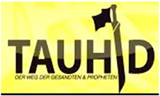 Schwarzer Schriftzug „Tauhid“; das „i“ wird als stilisiertes Schwert dargestellt, an dem eine schwarze Fahne weht, und darunter in schwarzer Schrift „Der Weg der Gesandten und Propheten“.