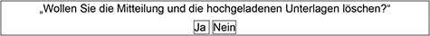 Sicherheitsabfrage für die Löschung von Mitteilungen und/​oder Unterlagen